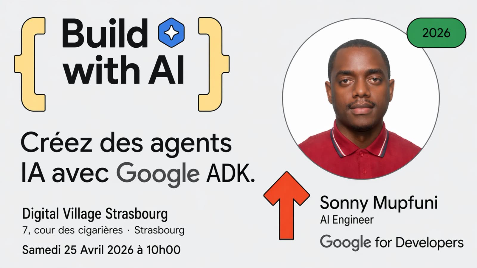 Affiche Build with AI : créez des agents IA avec Google ADK, avec Sonny Mupfuni, Digital Village Strasbourg, 25 avril 2026